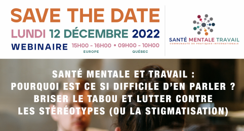 Mental health and work: why is it so difficult to talk about? Santé Mentale Travail is holding a webinar