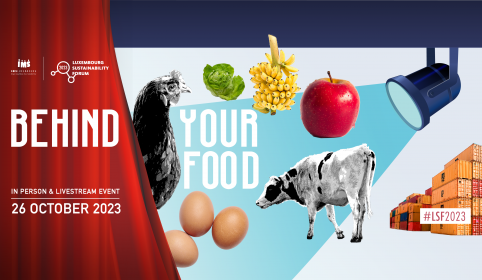 Luxembourg Sustainability Forum 2023 - Behind Your Food