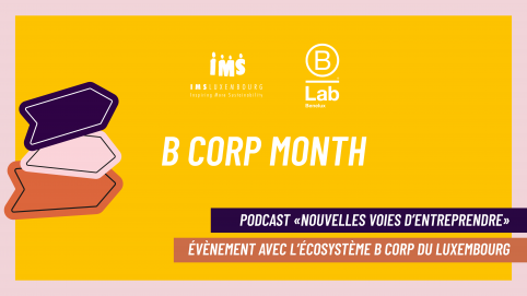 Un podcast sur l’amélioration de l’impact et un événement B Corp exclusif au Luxembourg