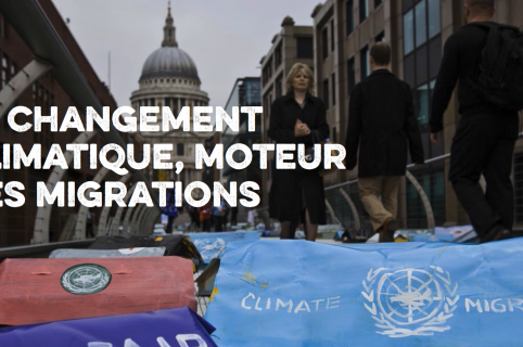 Le changement climatique, moteur des migrations
